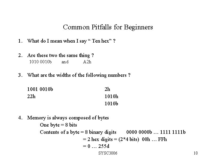 Common Pitfalls for Beginners 1. What do I mean when I say “ Ten