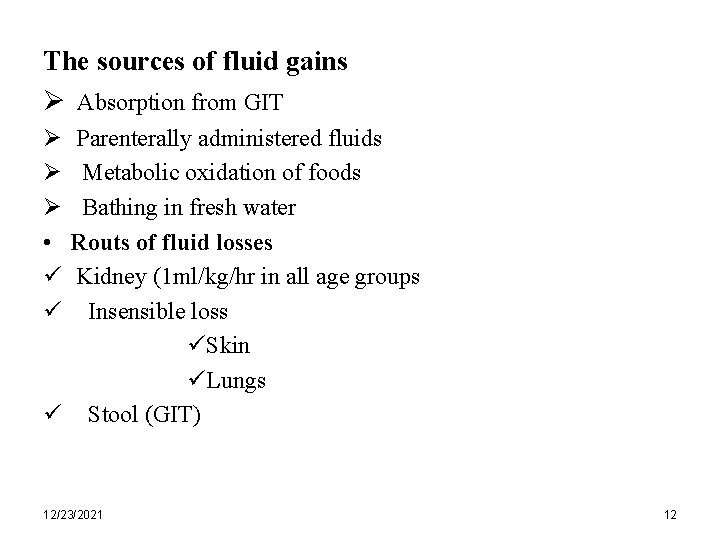 The sources of fluid gains Ø Absorption from GIT Ø Ø Ø • ü
