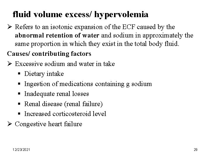 fluid volume excess/ hypervolemia Ø Refers to an isotonic expansion of the ECF caused