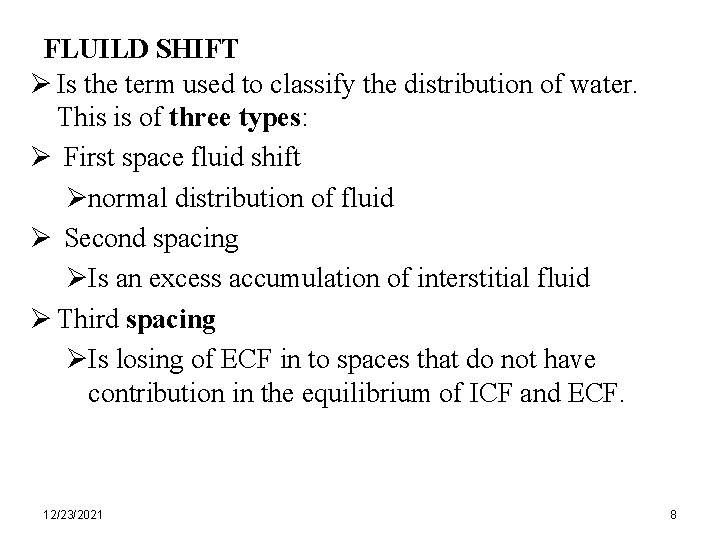 FLUILD SHIFT Ø Is the term used to classify the distribution of water. This