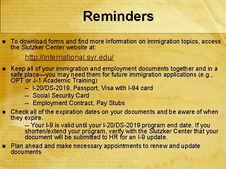 Reminders n To download forms and find more information on immigration topics, access the