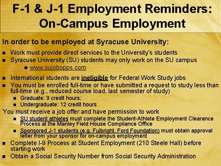 F-1 & J-1 Employment Reminders: On-Campus Employment In order to be employed at Syracuse