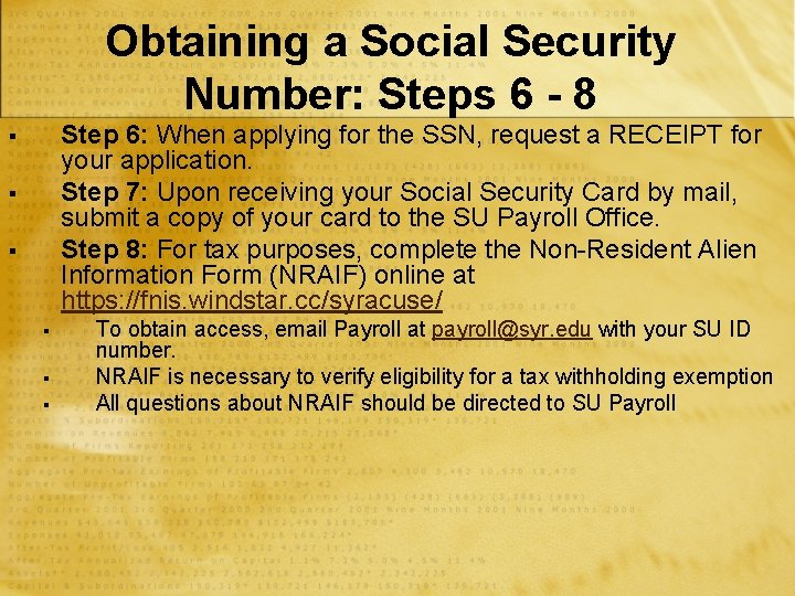 Obtaining a Social Security Number: Steps 6 - 8 Step 6: When applying for