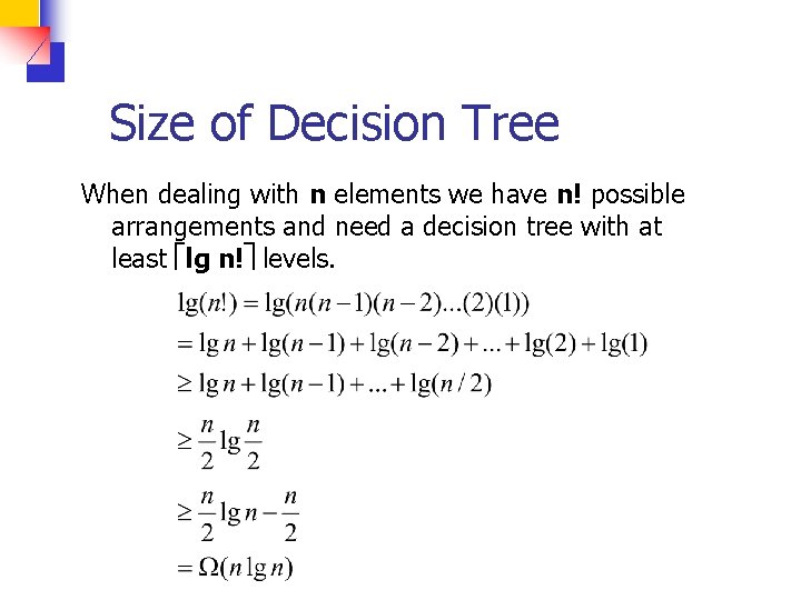Size of Decision Tree When dealing with n elements we have n! possible arrangements
