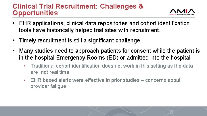 Clinical Trial Recruitment: Challenges & Opportunities • EHR applications, clinical data repositories and cohort