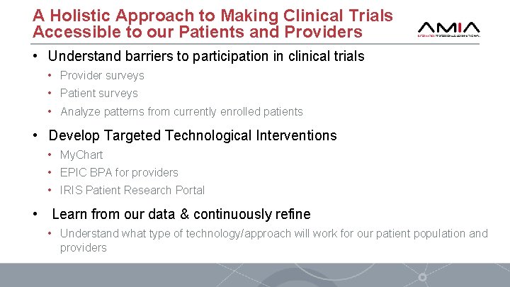 A Holistic Approach to Making Clinical Trials Accessible to our Patients and Providers •