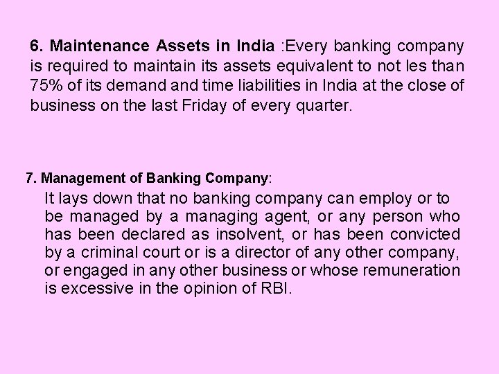 6. Maintenance Assets in India : Every banking company is required to maintain its