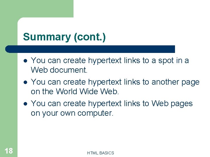Summary (cont. ) l l l 18 You can create hypertext links to a Summary (cont. ) l l l 18 You can create hypertext links to a