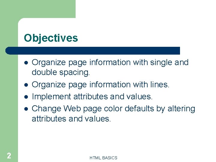 Objectives l l 2 Organize page information with single and double spacing. Organize page Objectives l l 2 Organize page information with single and double spacing. Organize page