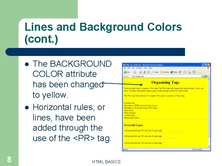 Lines and Background Colors (cont. ) l l 8 The BACKGROUND COLOR attribute has Lines and Background Colors (cont. ) l l 8 The BACKGROUND COLOR attribute has