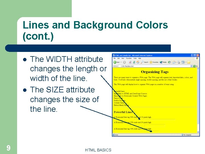 Lines and Background Colors (cont. ) l l 9 The WIDTH attribute changes the Lines and Background Colors (cont. ) l l 9 The WIDTH attribute changes the
