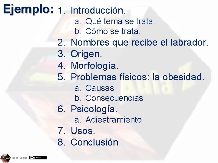 Ejemplo: 1. Introducción. a. Qué tema se trata. b. Cómo se trata. 2. 3.