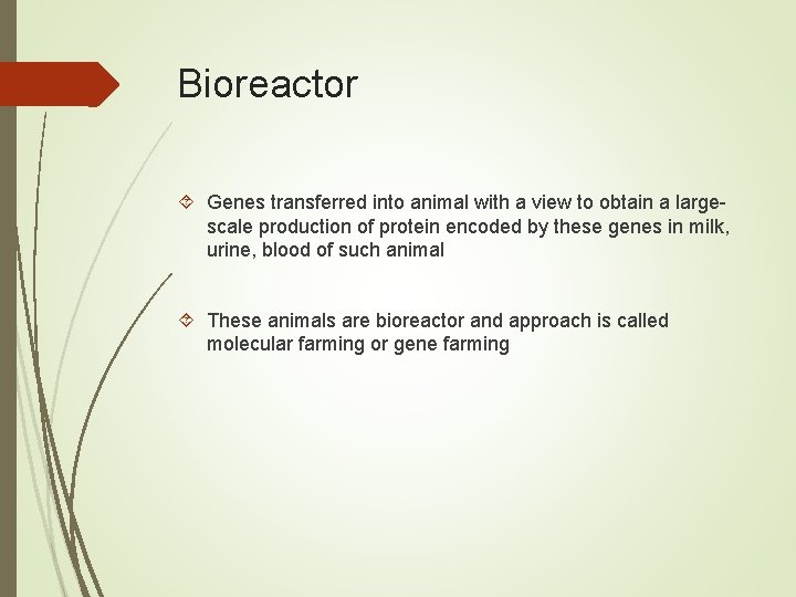 Bioreactor Genes transferred into animal with a view to obtain a largescale production of