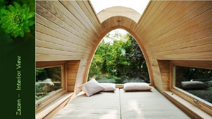 Zazen – Interior View 