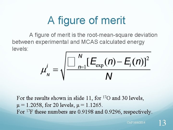 A figure of merit is the root-mean-square deviation between experimental and MCAS calculated energy