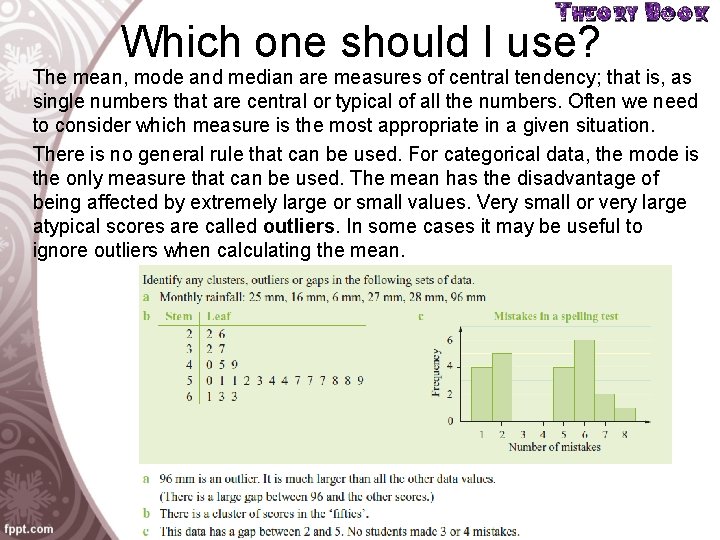 Which one should I use? The mean, mode and median are measures of central