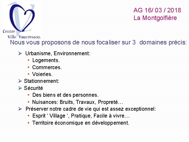 AG 16/ 03 / 2018 La Montgolfière Nous vous proposons de nous focaliser sur