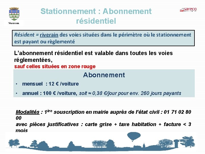 Vaucresson Stationnement : Abonnement résidentiel Résident = riverain des voies situées dans le périmètre