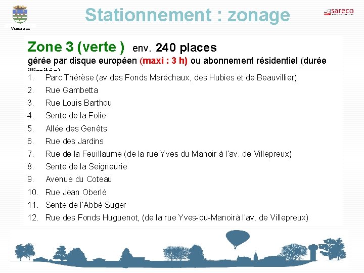 Stationnement : zonage Vaucresson Zone 3 (verte ) env. 240 places gérée par disque