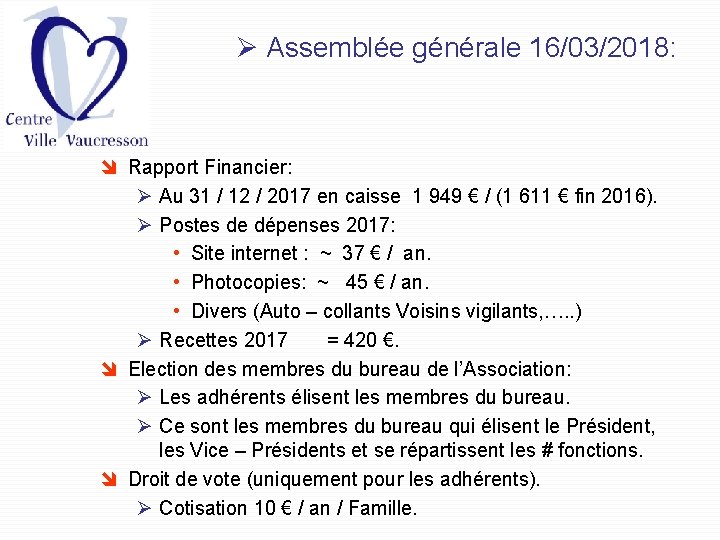 Ø Assemblée générale 16/03/2018: î Rapport Financier: Ø Au 31 / 12 / 2017
