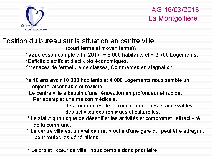 AG 16/03/2018 La Montgolfière. Position du bureau sur la situation en centre ville: (court