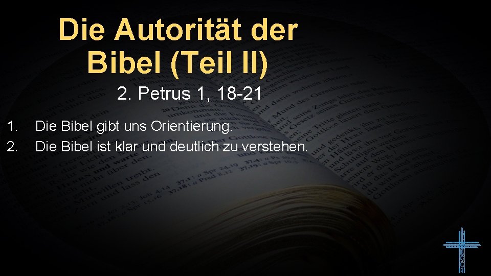 Die Autorität der Bibel (Teil II) 2. Petrus 1, 18 -21 1. 2. Die