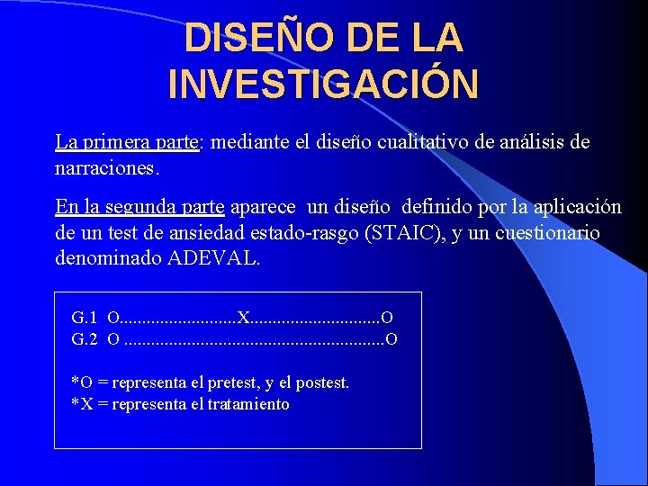 DISEÑO DE LA INVESTIGACIÓN La primera parte: parte mediante el diseño cualitativo de análisis