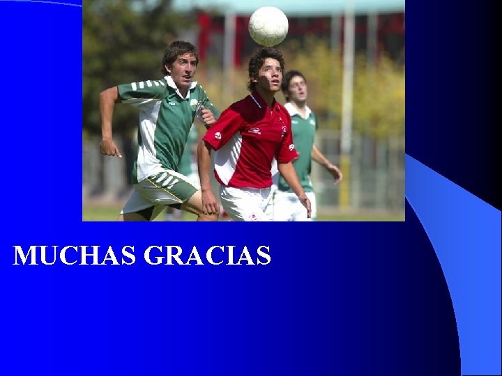 MUCHAS GRACIAS 