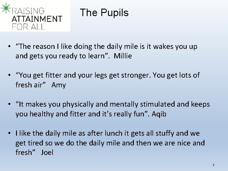 The Pupils • “The reason I like doing the daily mile is it wakes