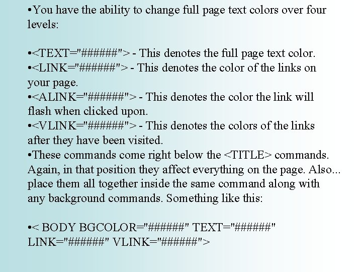  • You have the ability to change full page text colors over four