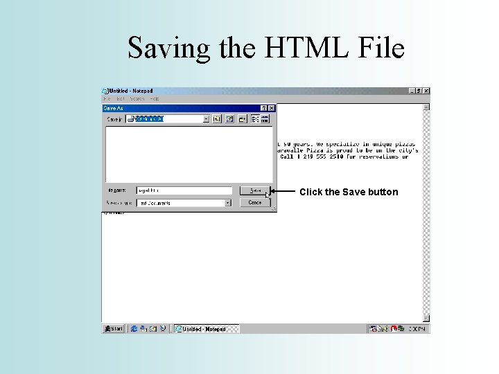 Saving the HTML File Click the Save button 