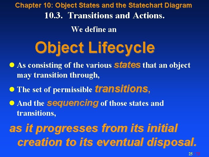 Chapter 10: Object States and the Statechart Diagram 10. 3. Transitions and Actions. We