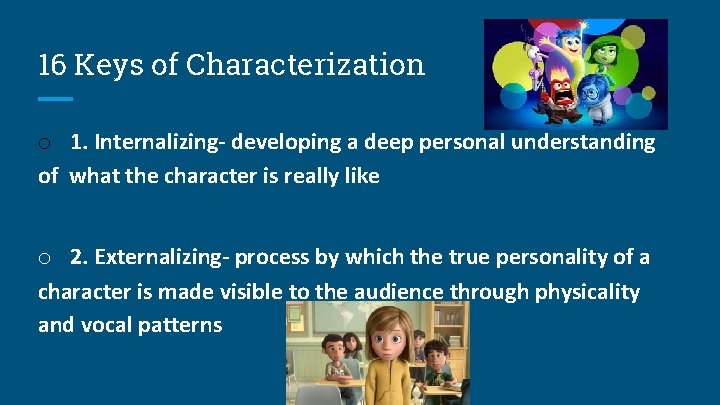 16 Keys of Characterization o 1. Internalizing- developing a deep personal understanding of what