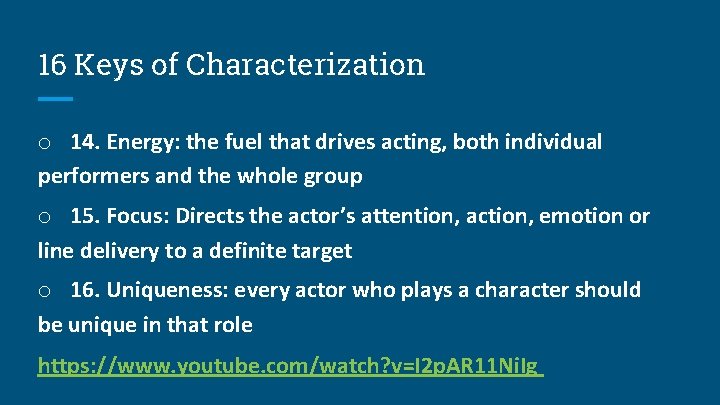 16 Keys of Characterization o 14. Energy: the fuel that drives acting, both individual