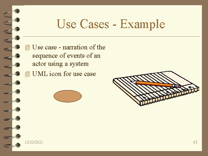 Use Cases - Example 4 Use case - narration of the sequence of events
