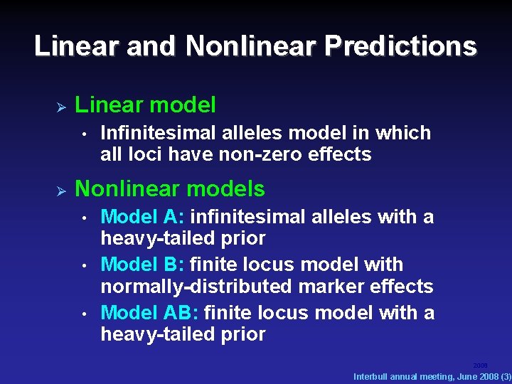 Linear and Nonlinear Predictions Linear model • Infinitesimal alleles model in which all loci Linear and Nonlinear Predictions Linear model • Infinitesimal alleles model in which all loci