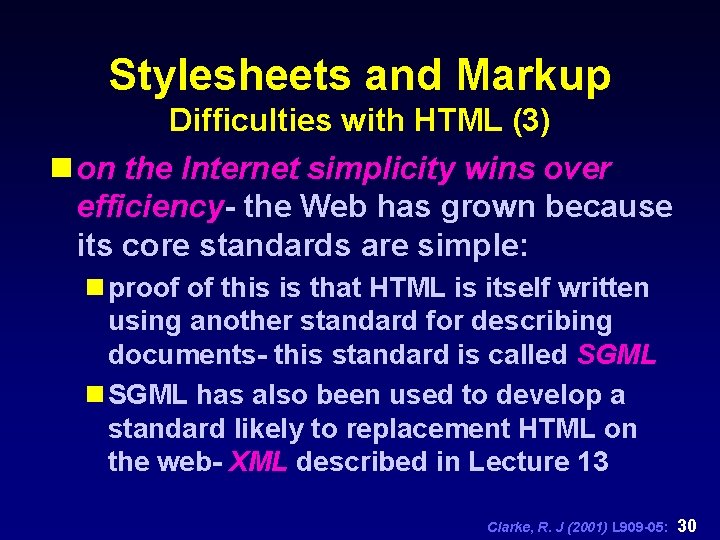 Stylesheets and Markup Difficulties with HTML (3) n on the Internet simplicity wins over