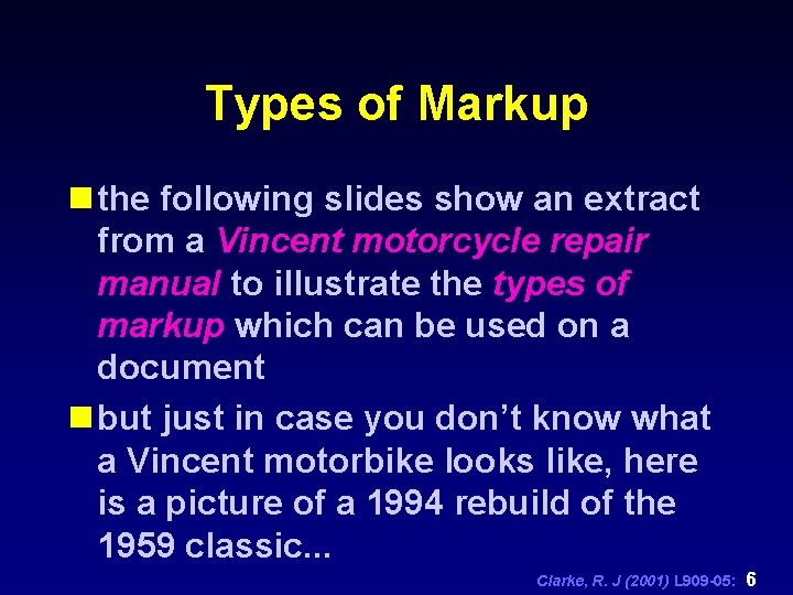 Types of Markup n the following slides show an extract from a Vincent motorcycle