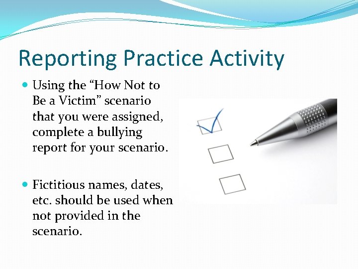 Reporting Practice Activity Using the “How Not to Be a Victim” scenario that you