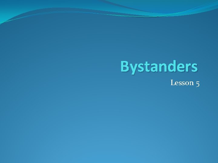 Bystanders Lesson 5 