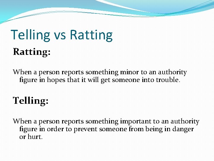 Telling vs Ratting: When a person reports something minor to an authority figure in