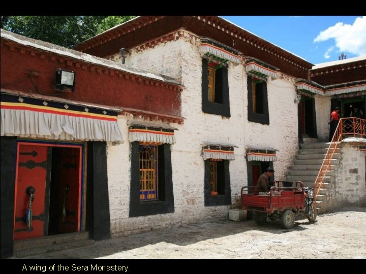 A wing of the Sera Monastery. A wing of the Sera Monastery.