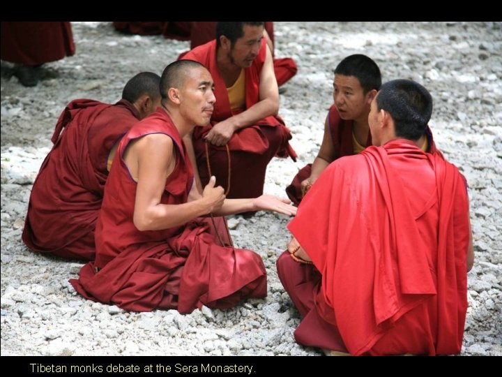 Tibetan monks debate at the Sera Monastery. Tibetan monks debate at the Sera Monastery.