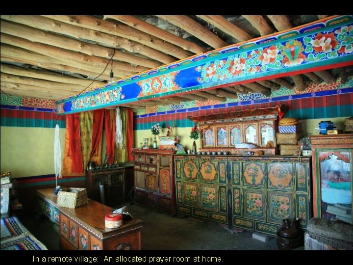 In a remote village: An allocated prayer room at home. In a remote village: An allocated prayer room at home.