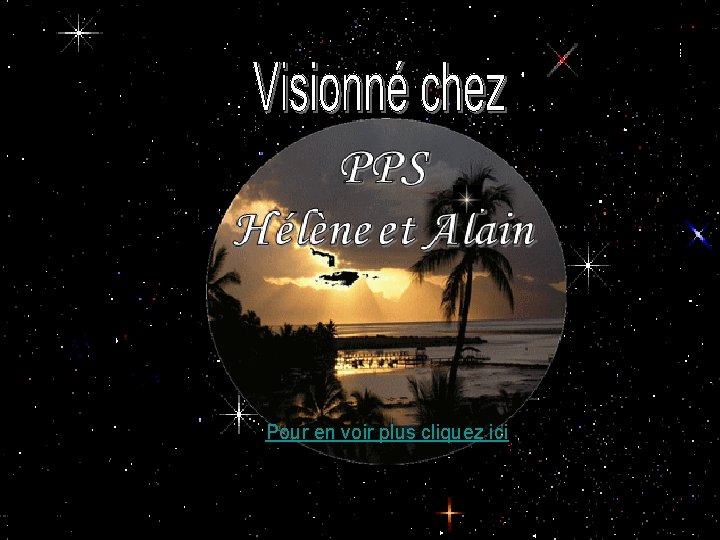 Pour en voir plus cliquez ici Pour en voir plus cliquez ici
