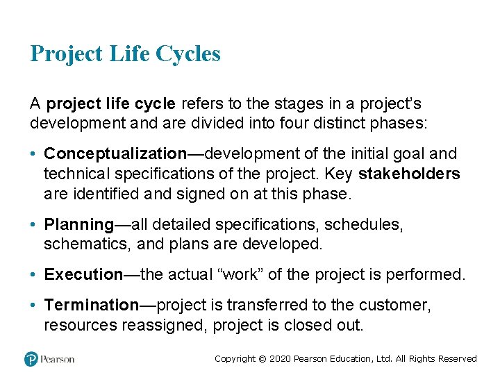 Project Life Cycles A project life cycle refers to the stages in a project’s