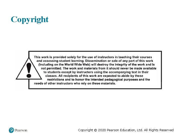 Copyright © 2020 Pearson Education, Ltd. All Rights Reserved 