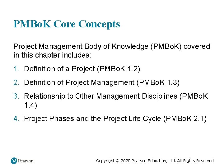 PMBo. K Core Concepts Project Management Body of Knowledge (PMBo. K) covered in this