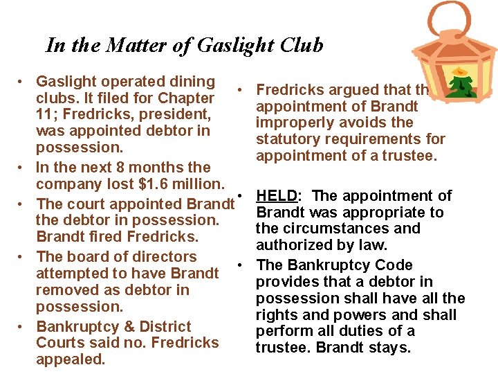 In the Matter of Gaslight Club • Gaslight operated dining • clubs. It filed