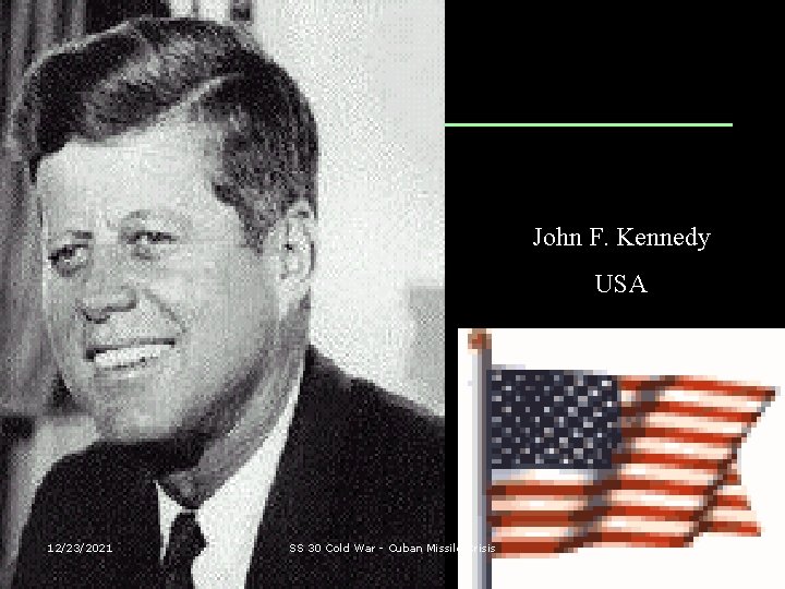 John F. Kennedy USA 12/23/2021 SS 30 Cold War - Cuban Missile Crisis 10